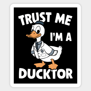 Trust Me, I'm a Ducktor Magnet